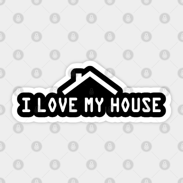 I love my house Sticker by PAULO GUSTTAVO